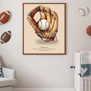 May include: A framed print featuring a baseball glove holding a baseball. The glove is brown and tan, with a white baseball inside. The print includes the text "Colossians 3:23" and a quote. Decorative football and baseball wall art.