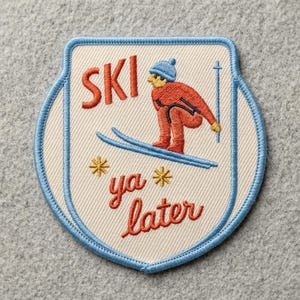 Ski Ya Later Embroidered Patch Funny Skiing