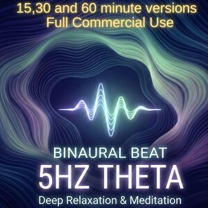 May include: A digital graphic with a swirling, abstract background in shades of blue, purple, and green. The image features text that reads "BINAURAL BEAT 5HZ THETA Deep Relaxation & Meditation" and "15, 30 and 60 minute versions Full Commercial Use". A glowing waveform is in the center.