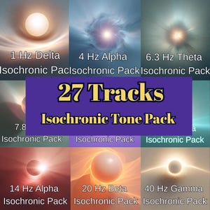May include: A digital product graphic featuring six abstract images of glowing orbs and swirling energy fields. Text includes "1 Hz Delta," "4 Hz Alpha," "6.3 Hz Theta," "27 Tracks Isochronic Tone Pack," "14 Hz Alpha," "20 Hz Beta," and "40 Hz Gamma."