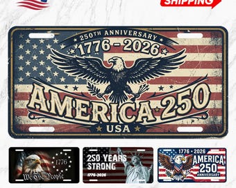 License Plate USA Flag 250th Anniversary American Patriotic Aluminum Car License Plate Eagle Vehicle Decor Auto Accessory Independence Day
