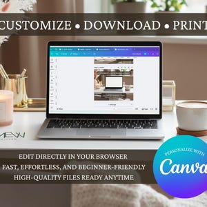 May include: A silver laptop displaying a Canva design interface on its screen. The screen shows the text CUSTOMIZE &bull; DOWNLOAD &bull; PRINT. Below the laptop, text reads EDIT DIRECTLY IN YOUR BROWSER, FAST, EFFORTLESS, AND BEGINNER-FRIENDLY, HIGH-QUALITY FILES READY ANYTIME.