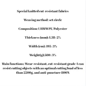 May include: Special knitted cut-resistant fabric with UHMWPE and polyester composition. Specifications include a thickness of 1.38mm, width of 195cm, and weight of 580g. Features include wear resistance, grade 4 cut resistance, and 800N anti-puncture.