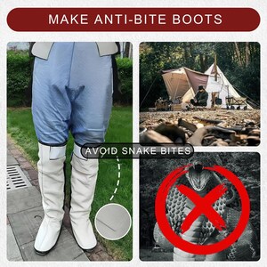 May include: White anti-bite boots with blue pants, designed to protect against snake bites. The image includes text that reads "MAKE ANTI-BITE BOOTS" and "AVOID SNAKE BITES". A camping scene and a snake with a red "X" are also shown.