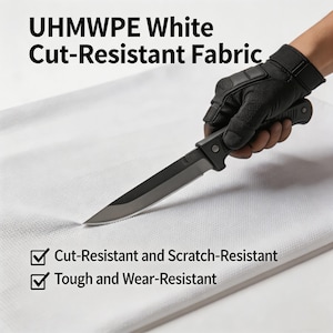 May include: White UHMWPE cut-resistant fabric being tested with a knife. The text on the image reads "Cut-Resistant and Scratch-Resistant" and "Tough and Wear-Resistant".