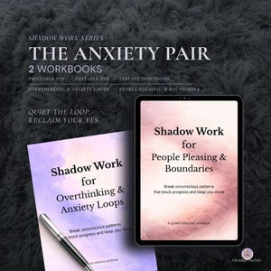 May include: An image of two workbooks from the "Shadow Work Series" called "The Anxiety Pair." The workbooks are for "Overthinking & Anxiety Loops" and "People Pleasing & Boundaries." They are available as printable PDFs and instant downloads.