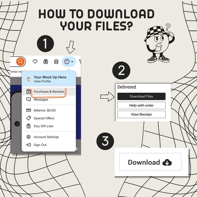 May include: A graphic illustrating how to download files. The text "HOW TO DOWNLOAD YOUR FILES?" is at the top. Steps 1, 2, and 3 show the process, including "Purchases & Reviews" and a "Download" button. A cartoon character is also present.
