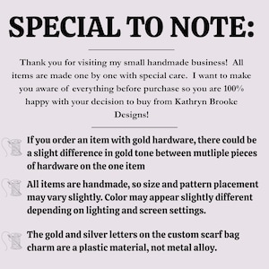 May include: A light purple informational sign with black text titled SPECIAL TO NOTE. It explains that items from Kathryn Brooke Designs are handmade, gold hardware tones may vary, and custom scarf bag charm letters are plastic.