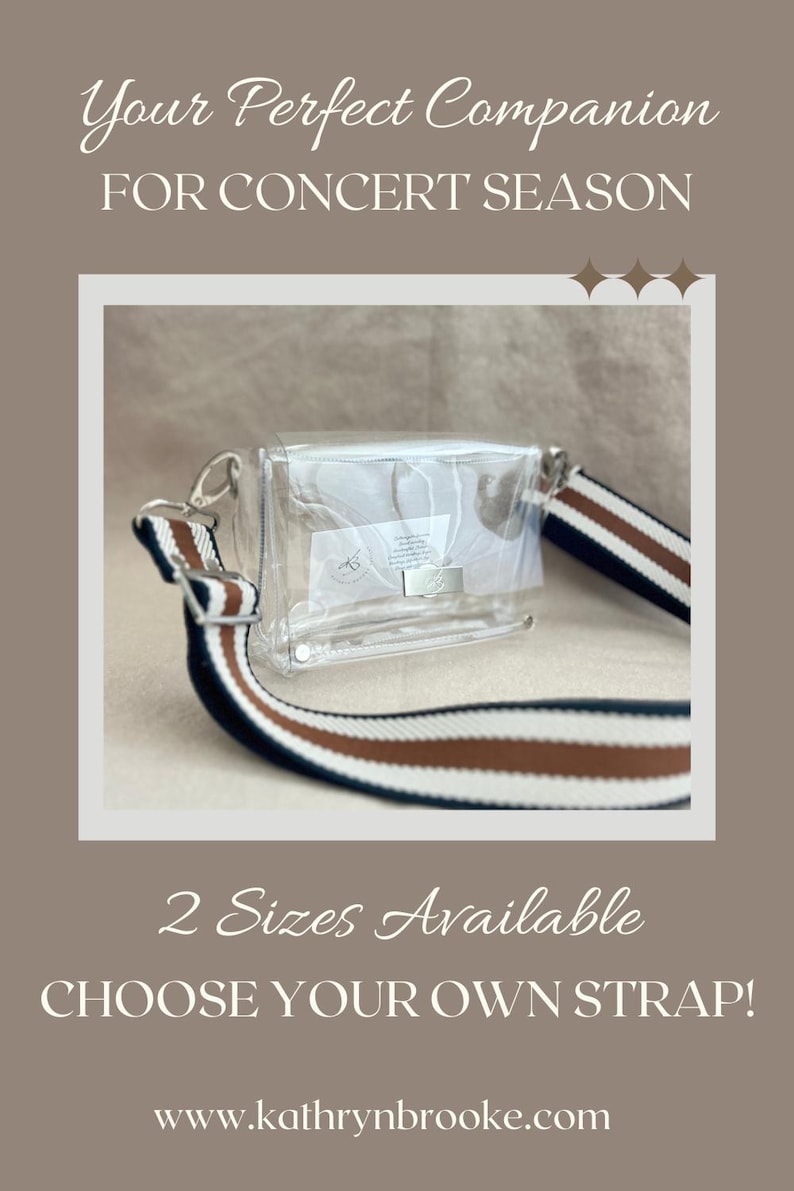 May include: A clear rectangular crossbody bag with a silver-toned metal clasp closure. The bag features a detachable, adjustable woven strap with horizontal stripes in navy blue, white, and brown. The text on the image reads: Your Perfect Companion FOR CONCERT SEASON, 2 Sizes Available, CHOOSE YOUR OWN STRAP!, www.kathrynbrooke.com.