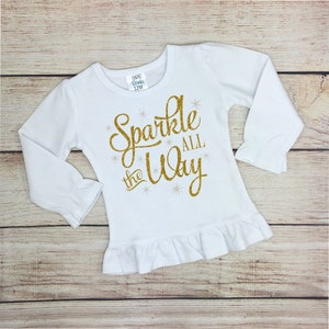 Sparkle All The Way Girls Christmas Top, Toddler Girl Christmas Shirt, Girls Glittery Holiday Tee, Christmas Clothing for Children