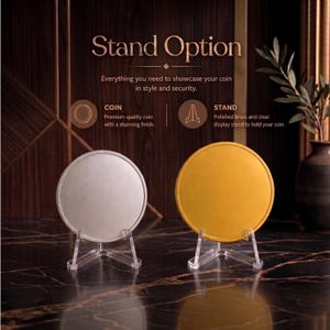 May include: A silver and gold coin displayed on clear acrylic stands. The image includes the text "Stand Option" and "Everything you need to showcase your coin in style and security."