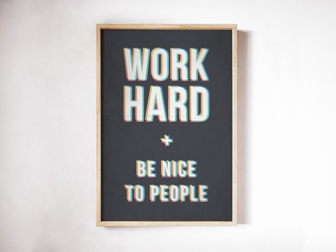 Work Hard and Be Nice to People Print on Canvas Variations - Etsy