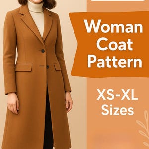 May include: A woman wearing a long, brown coat with a tailored fit. The coat has a classic design with a notched collar and two front pockets. The image includes text that says "Woman Coat Pattern" and "XS-XL Sizes".