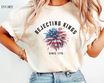 Comfort Colors Rejecting Kings Shirt, Since 1776 Shirt, No Kings In America Shirt, Pro Democracy Shirt, Authoritarian Tee, Anti Trump Shirt