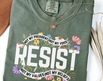 Floral Resist Shirt, Wildflower Protest Shirt, Civil Rights Social Justice Hoodie, Equality Activist Top, Community Is Resistance Shirt