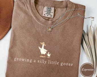 Comfort Colors Growing a Silly Little Goose Shirt, Cute Pregnancy Announcement Shirt, Pregnant Shirt, Homestead Mom Gift, Baby Shower Gift