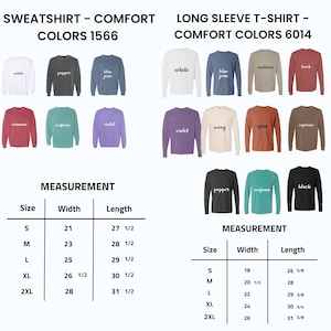 May include: A product image showcasing a variety of sweatshirts and long-sleeve t-shirts in various colors. The image includes a size chart with measurements in inches for both styles. The text on the image reads "SWEATSHIRT - COMFORT COLORS 1566" and "LONG SLEEVE T-SHIRT - COMFORT COLORS 6014".