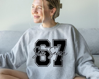 Six Seven Sweatshirt, Funny 67 Sweatshirt, Six Seven Hoodie, Teen 6 7 Crewneck, Matching Outfit, Trendy Sweatshirts, 67 Hoodie
