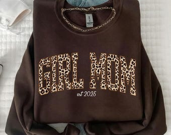 Leopard Girl Mom Sweatshirt, Custom Girl Mama Tee, Mom of Girls Sweatshirt, New Girl Mom Gift Mom Est Year Tee, Leopard Girl Mom Hoodie