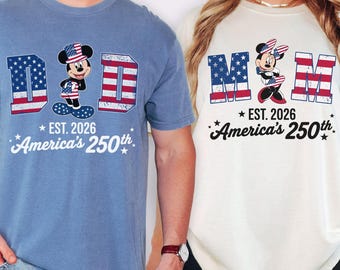Disney Mom Dad 250th Anniversary United States Comfort Colors Shirt, Minnie Mom Mickey Dad Tees, Disneyland Patriotic 250 Years Shirts