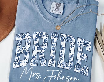 Comfort Colors Custom Bride Shirt, Personalized Mrs Name Bridal Shower Gift, Getting Ready Outfit, Floral Bride Tee, Engagement Day