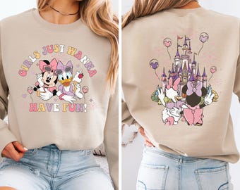 Disney Girls Just Wanna Have Fun Sweatshirt, Disney Minnie Daisy Hoodie, Disney Besties Sweatshirt, Disneyworld Vacation Tee, Disney Gift