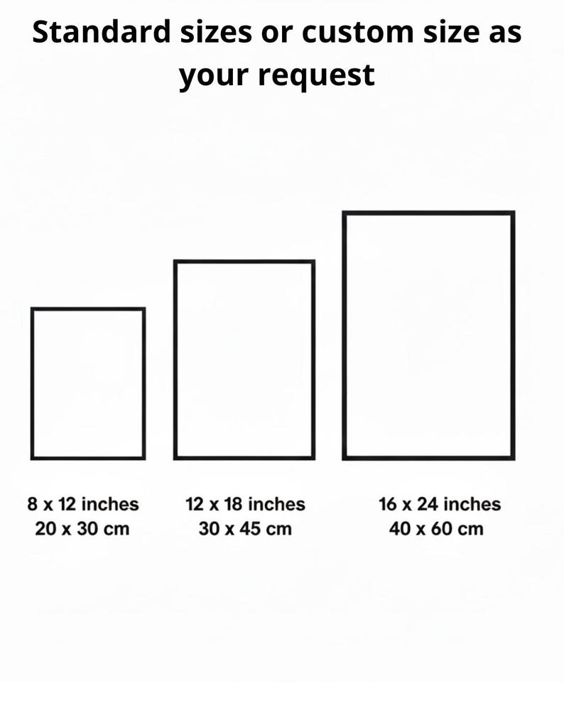 May include: Three black rectangular frames of varying sizes with the text Standard sizes or custom size as your request. The sizes listed are 8 x 12 inches, 12 x 18 inches, and 16 x 24 inches, which correspond to 20 x 30 cm, 30 x 45 cm, and 40 x 60 cm.