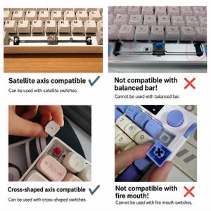 May include: A four-part instructional graphic for mechanical keyboard keycaps. It displays compatibility with satellite axis and cross-shaped axis switches, while showing incompatibility with balanced bar and fire mouth switch designs.