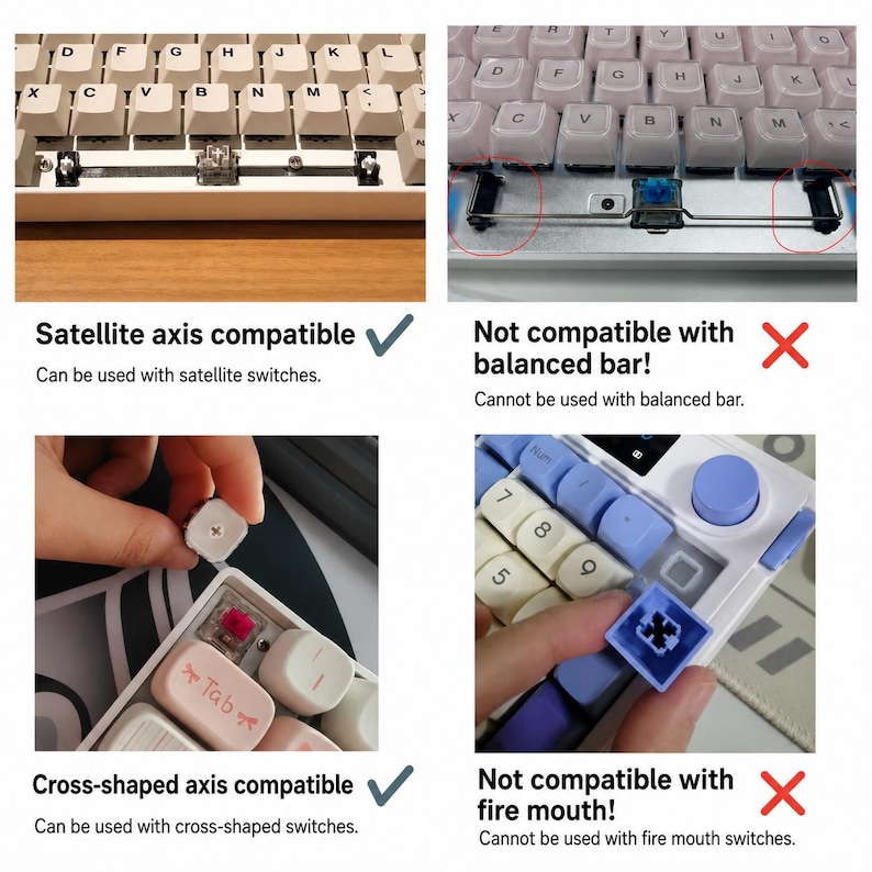 May include: A four-part instructional graphic for mechanical keyboard keycaps. It displays compatibility with satellite axis and cross-shaped axis switches, while showing incompatibility with balanced bar and fire mouth switch designs.