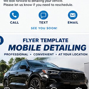 May include: A mobile detailing flyer template featuring a black car and text that reads: 11 FLYER TEMPLATE MOBILE DETAILING PROFESSIONAL CONVENIENT AT YOUR LOCATION. The top section includes icons for CALL, TEXT, and EMAIL with the text SEE YOU SOON.