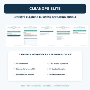 May include: CleanOps Elite cleaning business operating bundle featuring five editable workbooks and five print-ready PDFs. Includes 12 client forms, a commercial proposal kit, employee SOP manual, 120+ scripts and prompts, a 30-day booking plan, and a 90-day growth plan.