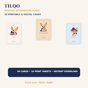 May include: TILQO positive affirmation cards featuring 30 printable and digital cards. Three cards are displayed, each showing a fennec fox illustration with text. A dark blue banner states 30 cards, 10 print sheets, instant download. Text reads Find your little light.