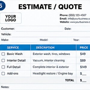 May include: A white estimate and quote form for vehicle detailing services. The document features a logo placeholder, contact fields, and a table with columns for service, description, and price. It lists options like Basic Wash, Interior Detail, Full Detail, and Add-ons with blank spaces for totals.