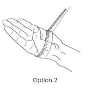 May include: Line drawing of a hand with a measuring tape wrapped around the wrist. The measuring tape is being used to measure the wrist. The text "Option 2" is below the hand.