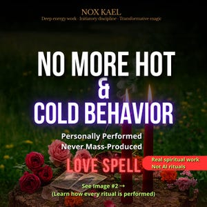 Puede incluir: Dos velas rojas altas con llamas encendidas sobre una superficie de madera junto a rosas rosas y rojas y dos cartas del tarot. El texto dice: NO MORE HOT & COLD BEHAVIOR, NOX KAEL, Deep energy work, Personally Performed, LOVE SPELL.