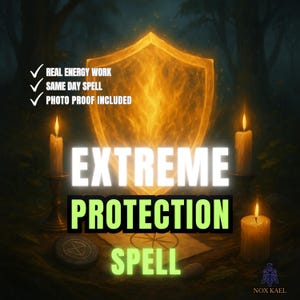 Könnte beinhalten: Digitales Bild mit einem goldenen, leuchtenden Schild, Kerzen und den Worten "EXTREME PROTECTION SPELL". Zusätzlicher Text enthält "REAL ENERGY WORK", "SAME DAY SPELL" und "PHOTO PROOF INCLUDED".