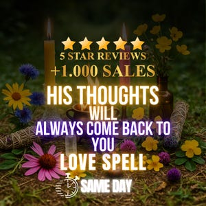 Samma dag - Få honom att sakna dig - Bind dig samman — Attraktion och besatthetsritual — Fixa avstånd - Dra honom närmare