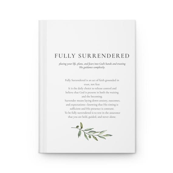 Fully Surrendered-Faith Version- Matte Hardcover Journal, Lined Notebook 5.75x8 | Christian Encouragement, Comfort, Minimalist Gift