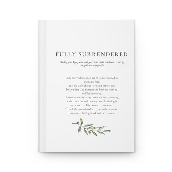 Fully Surrendered-Faith Version- Matte Hardcover Journal, Lined Notebook 5.75x8 | Christian Encouragement, Comfort, Minimalist Gift