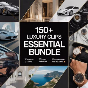 May include: A black and gold graphic with the text "150+ LUXURY CLIPS ESSENTIAL BUNDLE". The image includes luxury cars, watches, and scenic views. The text also includes the words "Premium", "Quality", "Instant Download", and "Bonuses Inside".