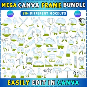 May include: A digital graphic featuring over 80 different mockups in a variety of shapes and styles. The image includes sports equipment, animals, and other objects. Text at the top reads "MEGA CANVA FRAME BUNDLE" and "80+ DIFFERENT MOCKUPS". The bottom text says "EASILY EDIT IN CANVA".