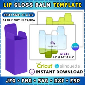 May include: A purple lip gloss balm template with the text "LIP GLOSS BALM TEMPLATE". The sheet size is 11 x 8.5 inches. The size of the balm is 1.5" x 1.5" x 3.5". Includes "INSTANT DOWNLOAD" and file types JPG, PNG, SVG, DXF, and PSD.