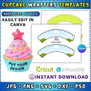 May include: A graphic featuring cupcake wrapper templates with the text "CUPCAKE WRAPPERS TEMPLATES" and "SHEET SIZE: 11" X 8.5"". Includes a cupcake illustration and the words "EASILY EDIT IN CANVA", "PUT YOUR DESIGN", and "INSTANT DOWNLOAD".