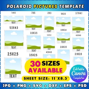 May include: A blue and white graphic template for Polaroid pictures, featuring various sizes and the text "30 SIZES AVAILABLE". The sheet size is 11" x 8.5". Includes JPG, PNG, SVG, DXF, EPS, and PSD formats. Editable Canva templates.