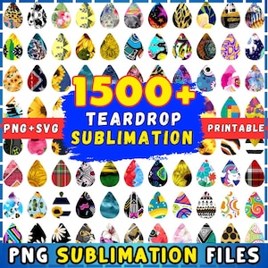 May include: A collection of over 1500 teardrop sublimation designs in various patterns and colors, including floral, geometric, and abstract designs. The image includes the text "PNG + SVG" and "Printable". The text "PNG SUBMLIMATION FILES" is also included.