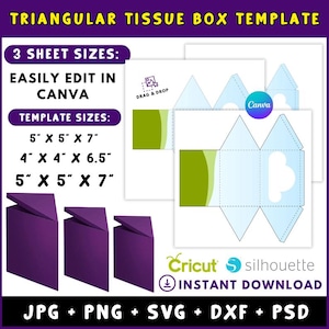 May include: A digital template for a triangular tissue box, featuring three sheet sizes: 5" x 5" x 7", 4" x 4" x 6.5", and 5" x 5" x 7". The design is easily editable in Canva and available for instant download in JPG, PNG, SVG, DXF, and PSD formats. Includes a Cricut and Silhouette compatibility.