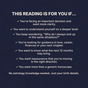 Who a personalized birth chart reading is for. Astrology reading for anyone seeking clarity, self-discovery and guidance through important life decisions. Personalized birth chart analysis for love, career, finances, life purpose and the year ahead. Custom natal chart reading designed to help you understand yourself, gain direction and explore your personalized 12-month forecast. No astrology experience needed, just your birth details.