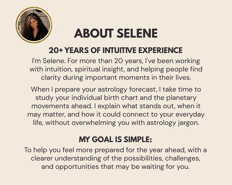 About Selene infographic featuring a portrait of the astrologer with long dark curly hair and a silver streak, framed in gold. Selene shares her 20+ years of intuitive and spiritual experience and explains her approach to personalized 2027 astrology forecasts. Each 12 month year ahead reading is prepared using an individual natal birth chart and upcoming planetary transits, with clear explanations of future possibilities, important timing, life challenges and opportunities,