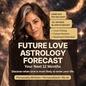 Future Love Astrology Reading, In-Depth 1 Year Relationship Forecast, Birth Chart Reading & Natal Horoscope Analysis, Same-Day PDF Report