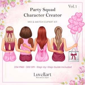May include: Digital clipart kit titled "Party Squad Character Creator" featuring five diverse female figures in pink and burgundy outfits. The image includes heart-shaped balloons, a shopping bag, and text: "MIX & MATCH CLIPART KIT".
